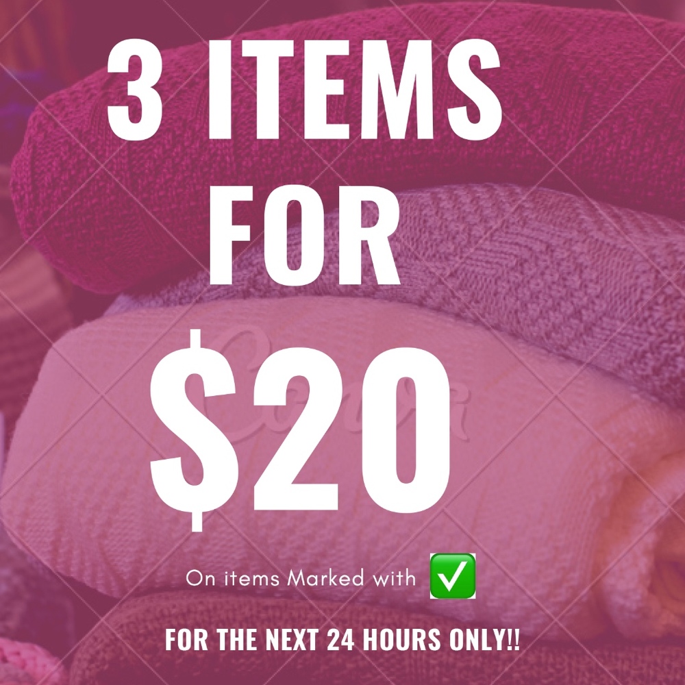 3 for $20 Sale 24 Hours Only!
